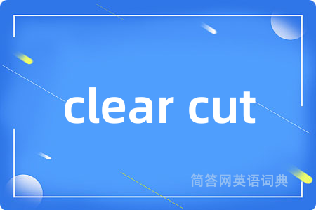clear cut