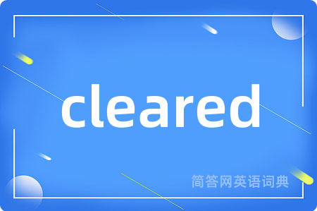 cleared