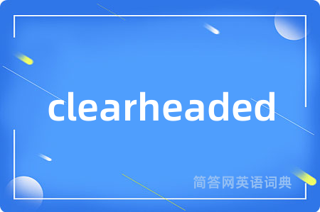 clearheaded