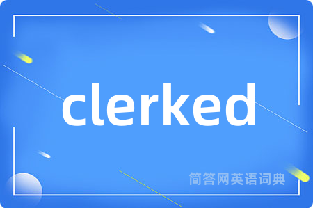 clerked