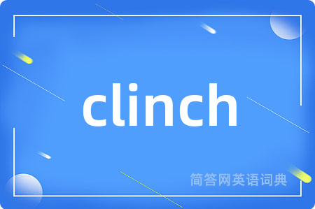 clinch