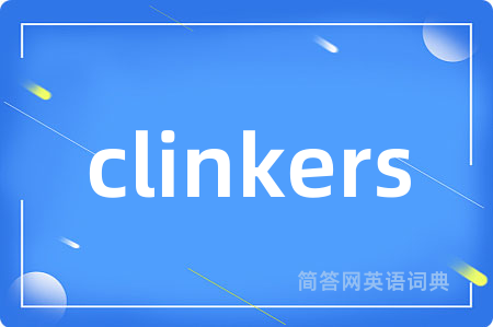 clinkers
