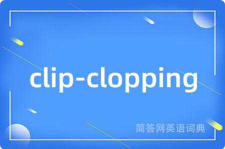 clip-clopping