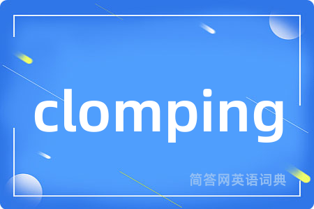 clomping