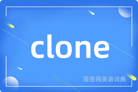 clone