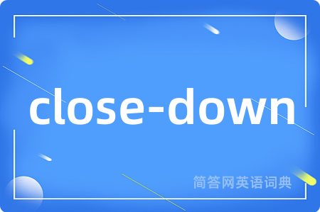 close-down