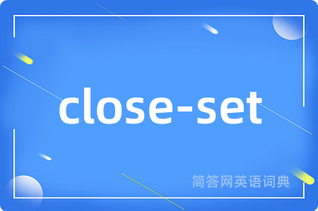 close-set