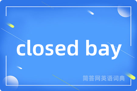 closed bay