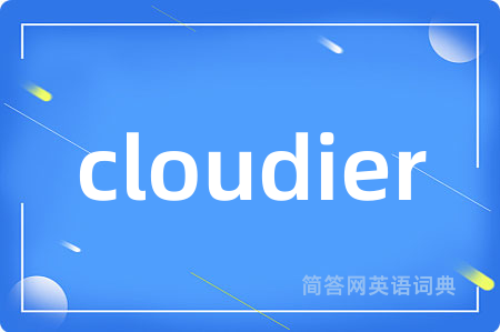 cloudier
