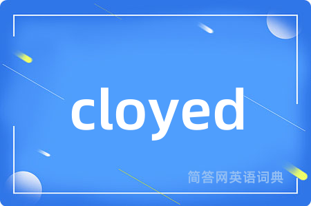 cloyed