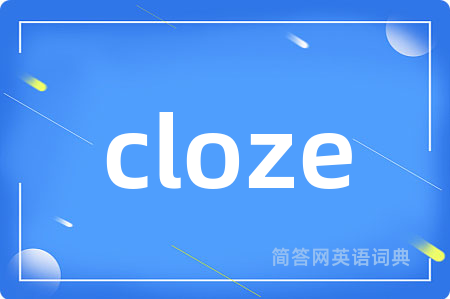cloze