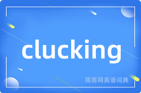 clucking