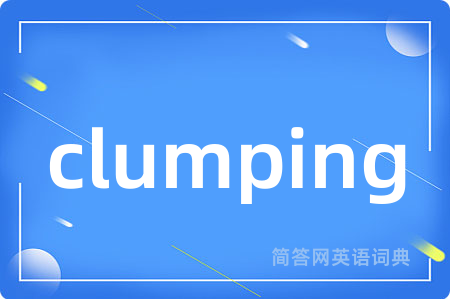 clumping