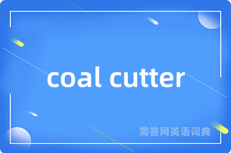 coal cutter