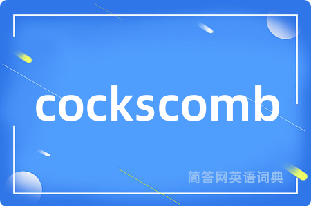 cockscomb
