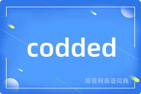 codded