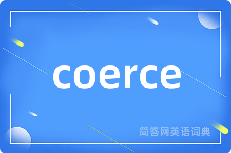 coerce