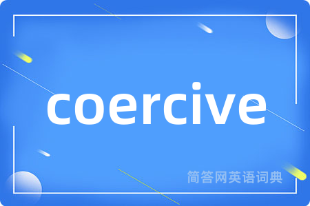 coercive