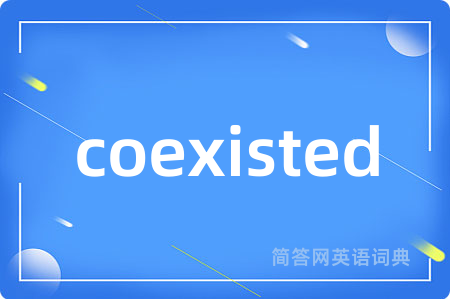 coexisted
