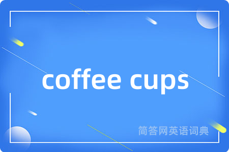 coffee cups