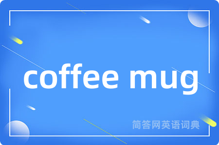 coffee mug