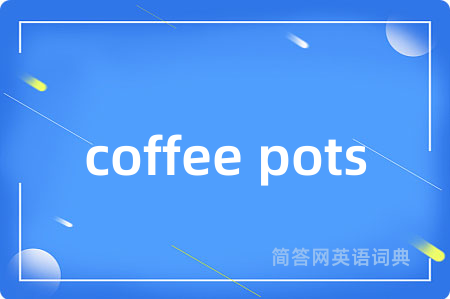 coffee pots