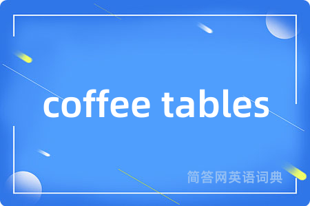 coffee tables