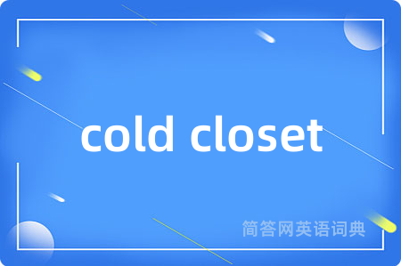 cold closet