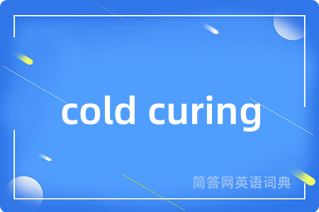 cold curing