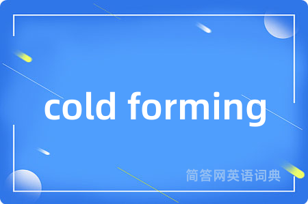 cold forming