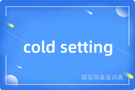 cold setting