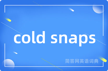 cold snaps