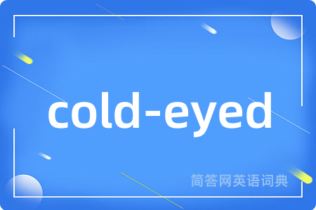 cold-eyed
