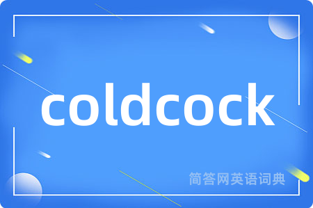 coldcock