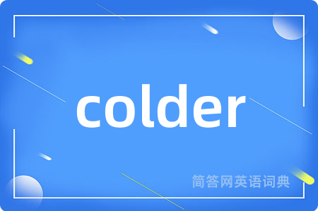 colder