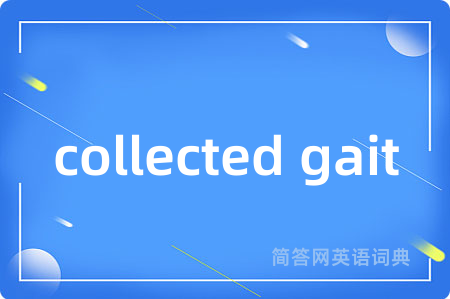 collected gait