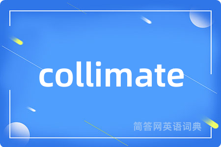 collimate