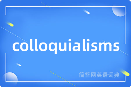 colloquialisms