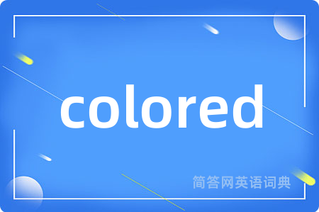 colored