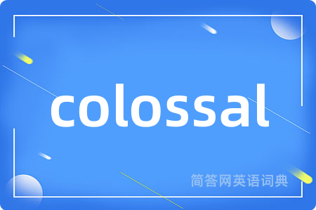colossal