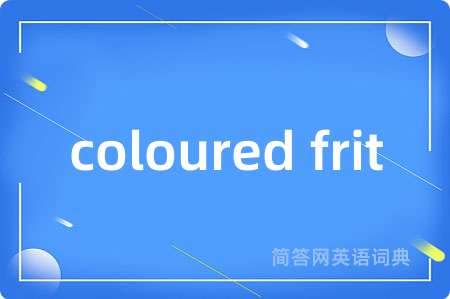 coloured frit