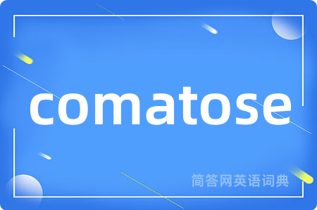 comatose