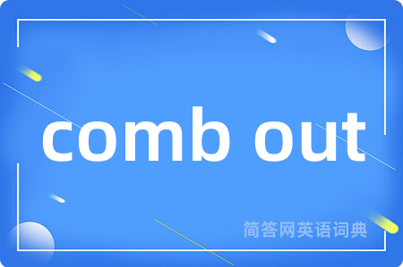 comb out