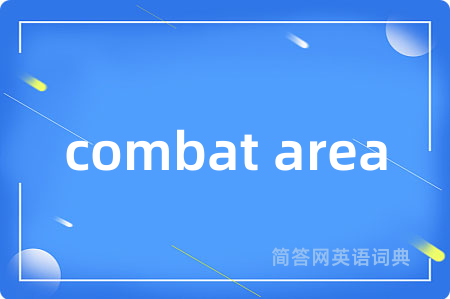 combat area
