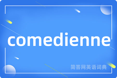 comedienne