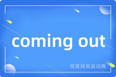 coming out