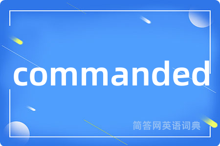 commanded