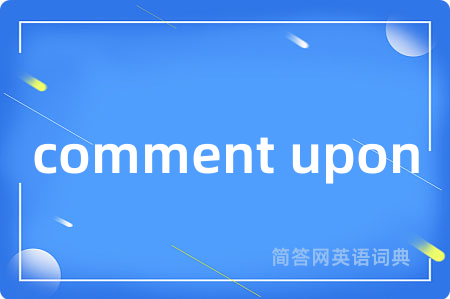 comment upon