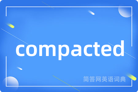 compacted