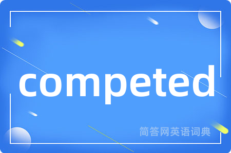 competed